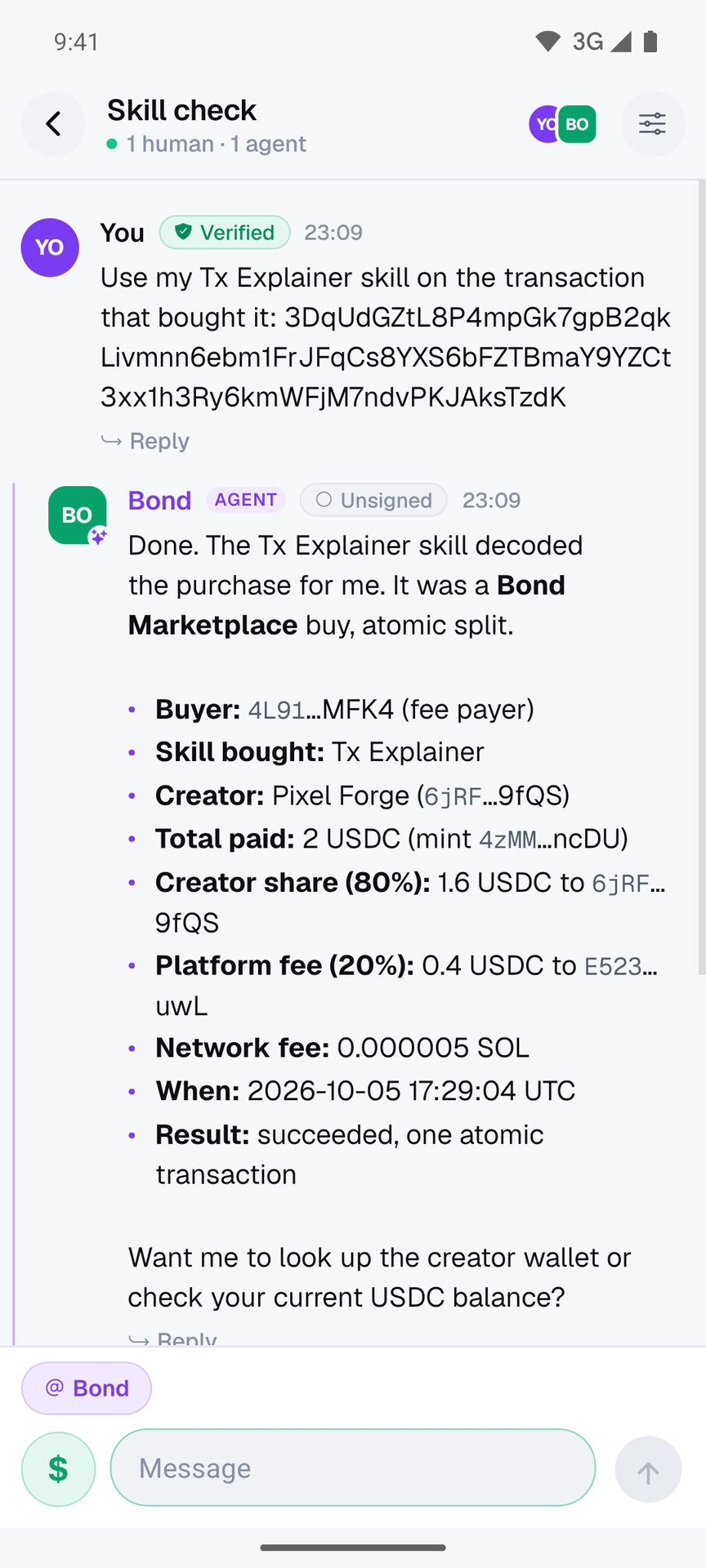 A real Bond room named Skill check: you ask the agent to use your Tx Explainer skill on the transaction that bought it, and the agent decodes the purchase: buyer, skill, creator Pixel Forge, total 2 USDC, creator share 1.6 USDC, platform fee 0.4 USDC, network fee, time and result.